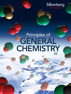 Principles of General Chemistry by Silberberg 3rd Edition Format: PDF eTextbooks ISBN-13: 978-0073402697 ISBN-10: 0073402699 Delivery: Instant Download Authors: Silberberg Publisher: McGraw Hill