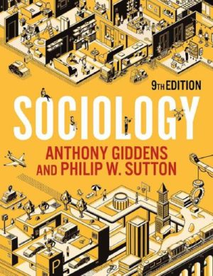 Sociology (9th Edition) by Anthony Giddens Format: PDF eTextbooks ISBN-13: 978-1509539222 ISBN-10: 1509539220 Delivery: Instant Download Authors: Anthony Giddens Publisher: Polity