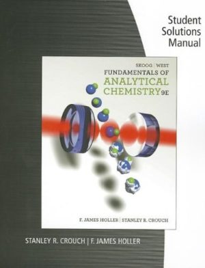Student Solutions Manual for Skoog - West Fundamentals of Analytical Chemistry (9th Edition) Format: PDF eTextbooks ISBN-13: 978-0495558347 ISBN-10: 0495558346 Delivery: Instant Download Authors: Douglas A. Skoog Publisher: Cengage