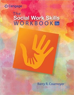 The Social Work Skills Workbook (8th Edition) Format: PDF eTextbooks ISBN-13: 978-1305633780 ISBN-10: 9781305633780 Delivery: Instant Download Authors: Barry R. Cournoyer Publisher: Cengage