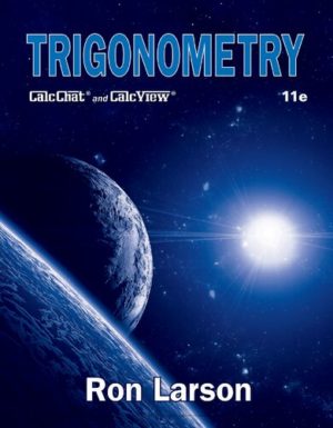 Trigonometry (11th Edition) by Ron Larson Format: PDF eTextbooks ISBN-13: 978-0357455210 ISBN-10: 0357455215 Delivery: Instant Download Authors: Ron Larson Publisher: Cengage