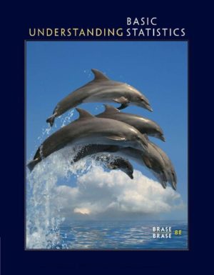 Understanding Basic Statistics (8th Edition) Format: PDF eTextbooks ISBN-13: 978-1337404983 ISBN-10: 1337404985 Delivery: Instant Download Authors: Charles Henry Brase Publisher: Cengage