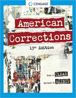 American Corrections (13th Edition) by Todd R. Clear Format: PDF eTextbooks ISBN-13: 978-0357456538 ISBN-10: 035745653X Delivery: Instant Download Authors: Todd R. Clear Publisher: Cengage