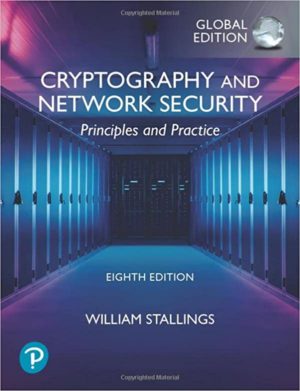 Cryptography and Network Security - Principles and Practice (8th Edition) Global Edition Format: PDF eTextbooks ISBN-13: 978-1292437484 ISBN-10: 1292437480 Delivery: Instant Download Authors: William Stallings Publisher: Pearson