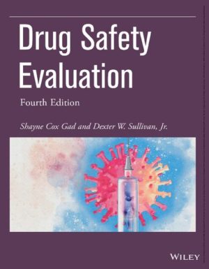 Drug Safety Evaluation (4th Edition) Format: PDF eTextbooks ISBN-13: 978-1119755852 ISBN-10: 9781119755852 Delivery: Instant Download Authors: Shayne Cox Gad Publisher: Wiley