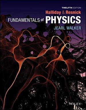 Fundamentals of Physics (12th Edition) by David Halliday Format: PDF eTextbooks ISBN-13: 978-1119801146 ISBN-10: 1119801141 Delivery: Instant Download Authors: Robert Resnick Publisher: Wiley