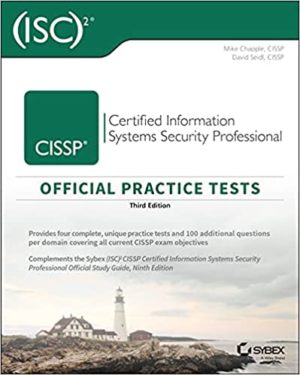 (ISC)2 CISSP Certified Information Systems Security Professional Official Practice Tests (3rd Edition) Format: PDF eTextbooks ISBN-13: 978-1119790020 ISBN-10: 1119790026 Delivery: Instant Download Authors: Mike Chapple Publisher: Sybex