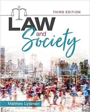 Law and Society (3rd Edition) by Matthew Lippman Format: PDF eTextbooks ISBN-13: 978-1544392585 ISBN-10: 1544392583 Delivery: Instant Download Authors: Matthew Lippman Publisher: SAGE