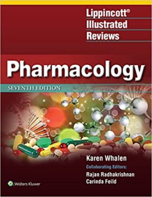 Lippincott Illustrated Reviews - Pharmacology (7th Edition) Format: PDF eTextbooks ISBN-13: 978-1975170554 ISBN-10: 1975170555 Delivery: Instant Download Authors: Karen Whalen PharmD BCPS Publisher: LWW