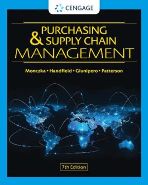 Purchasing and Supply Chain Management (7th Edition)  Format: PDF eTextbooks ISBN-13: 978-0357442142 ISBN-10: 0357442148 Delivery: Instant Download Authors: Robert M. Monczka Publisher: Cengage 