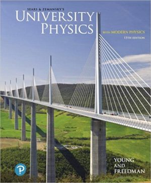 University Physics with Modern Physics (15th Edition) Format: PDF eTextbooks ISBN-13: 978-0135159552 ISBN-10: 0135159555 Delivery: Instant Download Authors: Hugh Young Publisher: Pearson