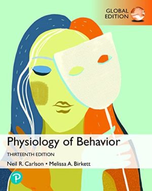 Physiology of Behavior (13th Edition) Global Edition Format: PDF eTextbooks ISBN-13: 978-1292430287 ISBN-10: 1292430281 Delivery: Instant Download Authors: Neil Carlson  Publisher: Pearson
