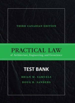 Practical Law of Architecture, Engineering and Geoscience (3rd Canadian Edition) – Test Bank Format: PDF eTextbooks ISBN-13: 978-0133575231 ISBN-10: 0133575233 Delivery: Instant Download Authors: Brian Samuels  Publisher: Pearson