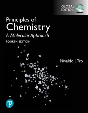 Principles of Chemistry - A Molecular Approach (4th Edition) Global Edition Format: PDF eTextbooks ISBN-13: 978-0321971944 ISBN-10: 0321971949 Delivery: Instant Download Authors: Nivaldo J. Tro Publisher: Pearson