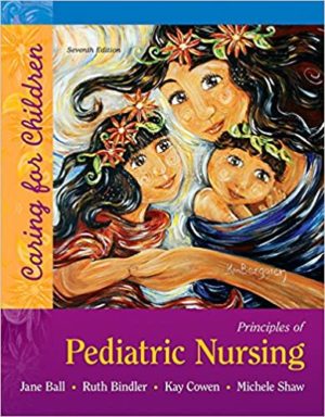 Principles of Pediatric Nursing - Caring for Children (7th Edition) Format: PDF eTextbooks ISBN-13: 978-0134257013 ISBN-10: 9780134257013 Delivery: Instant Download Authors: Marcia London  Publisher: Pearson