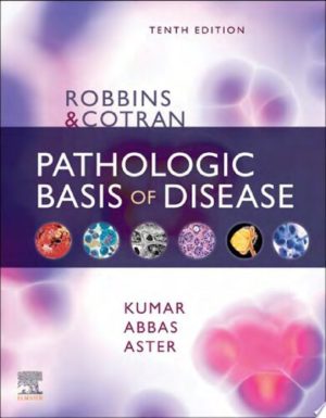 Robbins & Cotran Pathologic Basis of Disease (10th Edition) Format: PDF eTextbooks ISBN-13: 978-0323531139 ISBN-10: 032353113X Delivery: Instant Download Authors:  Vinay Kumar MBBS MD FRCPath Publisher: Elsevier