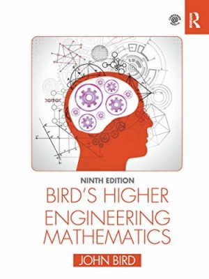 Bird's Higher Engineering Mathematics (9th Edition) by John Bird Format: PDF eTextbooks ISBN-13: 978-0367643737 ISBN-10: 0367643731 Delivery: Instant Download Authors: John Bird Publisher: Routledge
