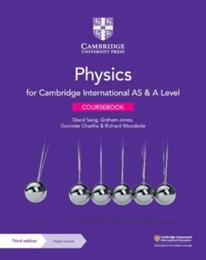 Cambridge International AS & A Level Physics Coursebook (3rd Edition) Format: PDF eTextbooks ISBN-13: 978-1108859035 ISBN-10: 1108859038 Delivery: Instant Download Authors: David Sang  Publisher: Cambridge University