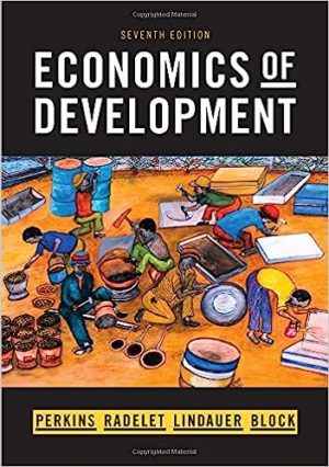 Economics of Development (Seventh Edition) Format: PDF eTextbooks ISBN-13: 978-0393934359 ISBN-10: 0393934357 Delivery: Instant Download Authors: Dwight H. Perkins  Publisher: W. W. Norton