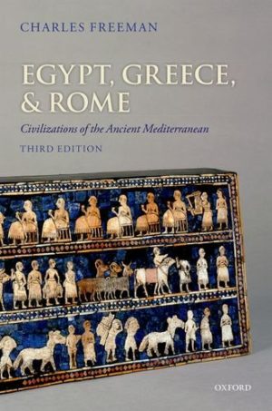 Egypt, Greece, and Rome - Civilizations of the Ancient Mediterranean (3rd Edition) Format: PDF eTextbooks ISBN-13: 978-0199651924 ISBN-10: 0199651922 Delivery: Instant Download Authors: Charles Freeman  Publisher: Oxford University Press