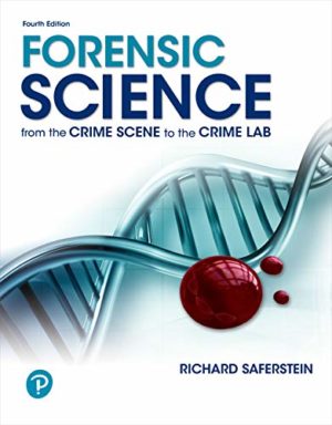 Forensic Science - From the Crime Scene to the Crime Lab (4th Edition) Format: PDF eTextbooks ISBN-13: 978-0134803722 ISBN-10: B07R4C54TJ Delivery: Instant Download Authors: Richard Saferstein  Publisher: Pearson