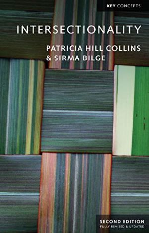 Intersectionality (Key Concepts) 2nd Edition Format: PDF eTextbooks ISBN-13: 978-1509539680 ISBN-10: 1509539689 Delivery: Instant Download Authors: Patricia Hill Collins  Publisher: Polity