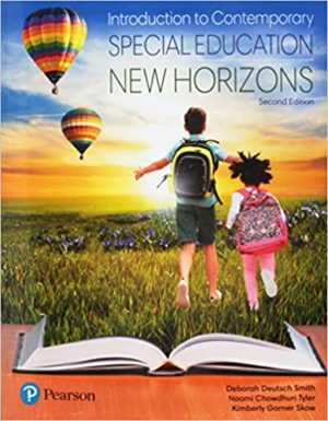 Introduction to Contemporary Special Education - New Horizons (2nd Edition) Format: PDF eTextbooks ISBN-13: 978-0134895086 ISBN-10: 0134895088 Delivery: Instant Download Authors: Deborah Smith  Publisher: Pearson