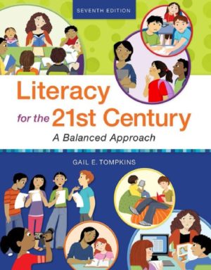 Literacy for the 21st Century - A Balanced Approach (7th Edition) Format: PDF eTextbooks ISBN-13: 978-0134813103 ISBN-10: 0134813103 Delivery: Instant Download Authors: Gail Tompkins  Publisher: Pearson