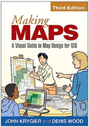 Making Maps - A Visual Guide to Map Design for GIS (Third Edition) Format: PDF eTextbooks ISBN-13: 978-1462509980 ISBN-10: B01HN12772 Delivery: Instant Download Authors: John Krygier Publisher: The Guilford