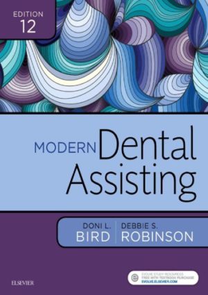 Modern Dental Assisting (12th Edition) Format: PDF eTextbooks ISBN-13: 978-0323430319 ISBN-10:  0323430317 Delivery: Instant Download Authors:  Doni L. Bird Publisher: Saunders