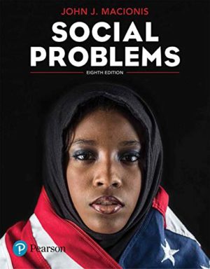 Social Problems (8th Edition) by Macionis John J. Format: PDF eTextbooks ISBN-13: 978-0135247044 ISBN-10: B07S1R239Y Delivery: Instant Download Authors: Macionis John J. Publisher: Pearson