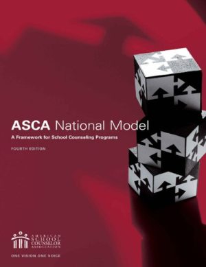 The ASCA National Model - A Framework for School Counseling Programs (4th Edition) Format: PDF eTextbooks ISBN-13: 978-1929289592 ISBN-10: 1929289596 Delivery: Instant Download Authors:  American School Counselor Association  Publisher: American School Counselor Association