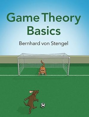 Game Theory Basics Format: PDF eTextbooks ISBN-13: 978-1108824231 ISBN-10: 1108824234 Delivery: Instant Download Authors: Bernhard von Stengel Publisher: Cambridge University Press