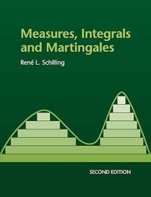 Measures, Integrals and Martingales (2nd Edition) Format: PDF eTextbooks ISBN-13: 978-1316620243 ISBN-10: 1316620247 Delivery: Instant Download Authors: René L. Schilling Publisher: Cambridge University Press