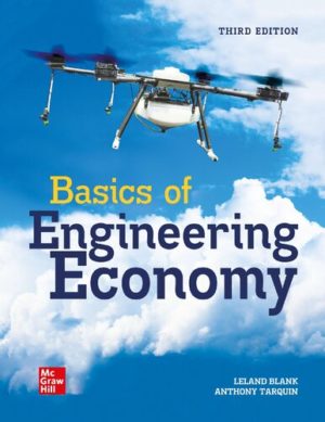 Basics of Engineering Economy (3rd Edition) Format: PDF eTextbooks ISBN-13: 978-1259875984 ISBN-10: 1259875989 Delivery: Instant Download Authors: Leland Blank Publisher: McGraw Hill