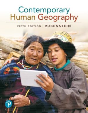 Contemporary Human Geography (5th Edition) Format: PDF eTextbooks ISBN-13: 9780137631513 ISBN-10: 0137631707 Delivery: Instant Download Authors: James M. Rubenstein Publisher: Pearson