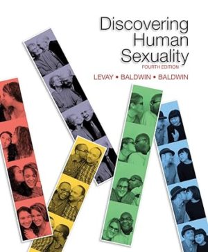 Discovering Human Sexuality (4th Edition) Format: PDF eTextbooks ISBN-13: 978-1605356693 ISBN-10: 1605356697 Delivery: Instant Download Authors: Simon LeVay  Publisher: Sinauer Associates 