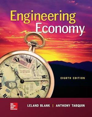 Engineering Economy (8th Edition) Format: PDF eTextbooks ISBN-13: 978-0073523439 ISBN-10: 0073523437 Delivery: Instant Download Authors: Leland Blank  Publisher: McGraw Hill