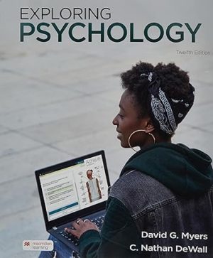 Exploring Psychology (12th Edition) Format: Epub eTextbooks ISBN-13: 978-1319104191 ISBN-10: 1319104193 Delivery: Instant Download Authors: David G. Myers  Publisher: Worth Publishers
