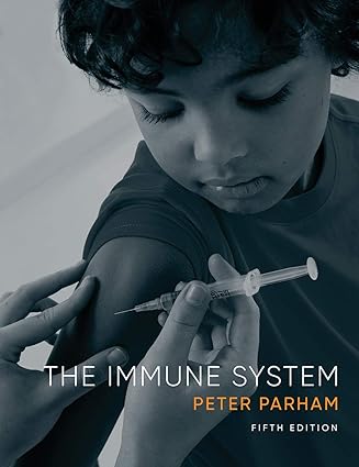 The Immune System (Fifth Edition) Format: Epub eTextbooks ISBN-13: 978-0393533354 ISBN-10: 0393533352 Delivery: Instant Download Authors:  Peter Parham Publisher: W. W. Norton