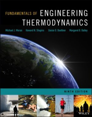 Fundamentals of Engineering Thermodynamics (9th Edition) Format: PDF eTextbooks ISBN-13: 978-1119721901 ISBN-10: 1119721903 Delivery: Instant Download Authors: Michael J. Moran  Publisher: Wiley