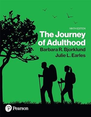 Journey of Adulthood (9th Edition) Format: PDF eTextbooks ISBN-13: 978-0135849170 ISBN-10: 0135849179 Delivery: Instant Download Authors:  Barbara Bjorklund Publisher: Pearson