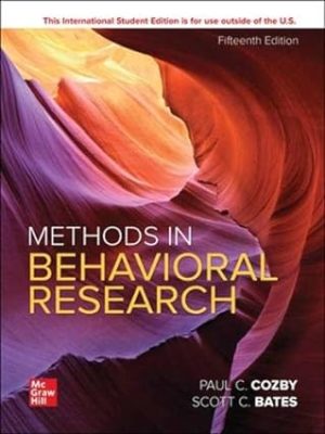 Methods in Behavioral Research (15th Edition) Format: PDF eTextbooks ISBN-13: 978-1260883039 ISBN-10: 1260883035 Delivery: Instant Download Authors: Paul Cozby Publisher: McG Hill