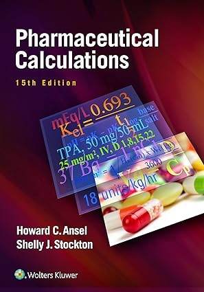 Pharmaceutical Calculations (15th Edition) Format: PDF eTextbooks ISBN-13: 978-1496300713 ISBN-10: 1496300718 Delivery: Instant Download Authors: Howard C. Ansel Publisher: LWW