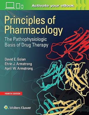 Principles of Pharmacology - The Pathophysiologic Basis of Drug Therapy (4th Edition) Format: PDF eTextbooks ISBN-13: 978-1451191004 ISBN-10: 9781451191004 Delivery: Instant Download Authors: David E. Golan Publisher: LWW