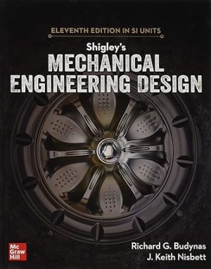 Shigley's Mechanical Engineering Design in SI Units (11th Edition) Format: PDF eTextbooks ISBN-13: 978-9813158986 ISBN-10: 9813158980 Delivery: Instant Download Authors: Richard G. Budynas Publisher: McGraw-Hill
