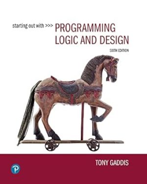 Starting Out with Programming Logic and Design (6th Edition) Format: PDF eTextbooks ISBN-13: 978-0137602148 ISBN-10: B09PY2KH9R Delivery: Instant Download Authors: Tony Gaddis  Publisher: Pearson